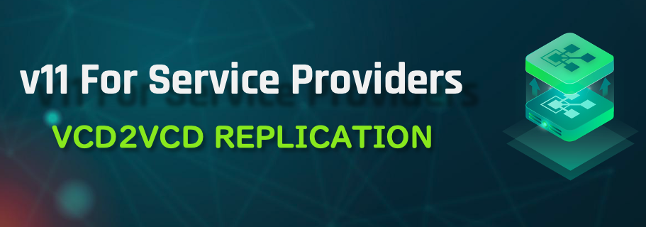 v11 For Service Providers - Replication for VMware Cloud Director