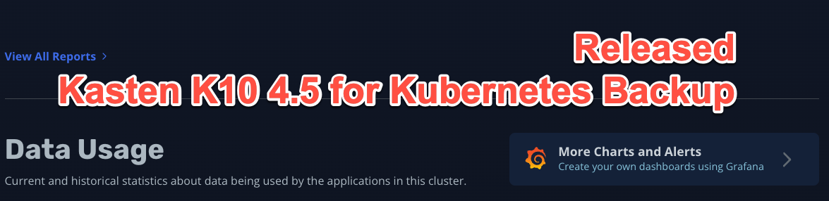 Released - Kasten K10 4.5 for Kubernetes Backup