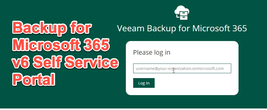 Released - Backup for Microsoft 365 v6 Self Service Portal
