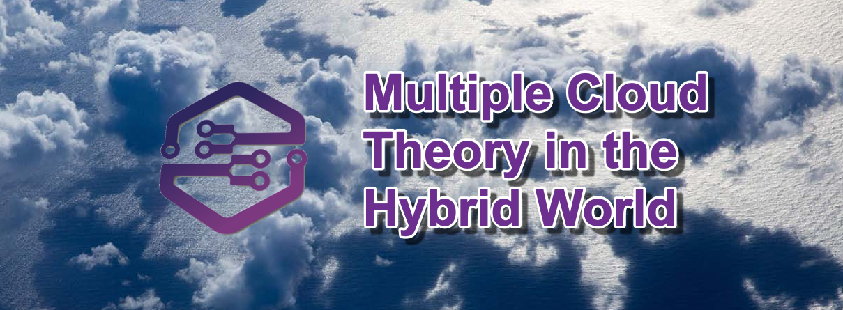 Multiple Cloud Theory in the Hybrid World