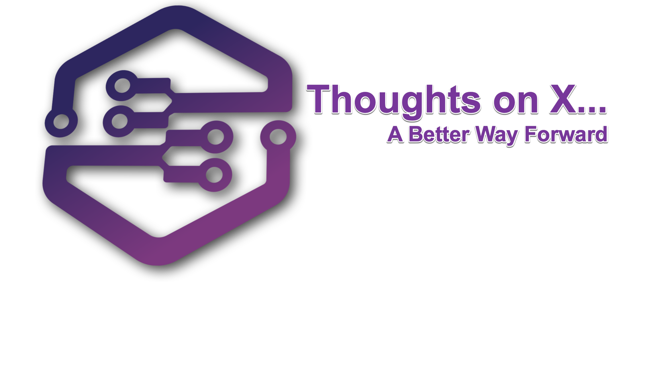 Thoughts on X... A Better Way Forward